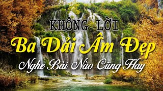 Nhạc Không Lời 3 Dải Âm Đẹp, Hòa Tấu Guitar Slow Rock Nhạc Xưa Toàn Bài Hay Đi Vào Lòng Người