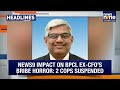 Bengaluru Cops Suspended In Bribe Case | Delhi Riots Row | Fake Scientist Spy Network Busted | News9