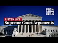 LISTEN LIVE: The Supreme Court hears arguments in a case on using public funds for religious schools  - 03:16:46 min - News - Video