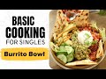 Lesson 34 | How to make Burrito Bowl | बरीटो बाउल | Weekend Cooking | Basic Cooking for Singles