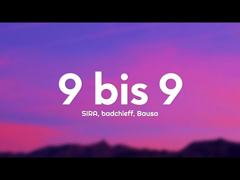 SIRA, badchieff, Bausa - 9 bis 9 (Shirli Version) (Lyrics)