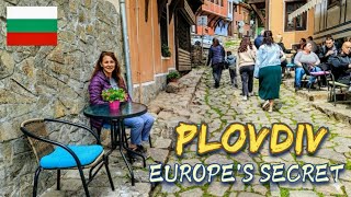 Why Plovdiv, Bulgaria is Europes BEST-KEPT SECRET !