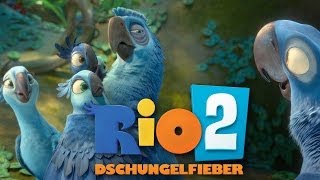 Rio 2 - Dschungelfieber - Traile