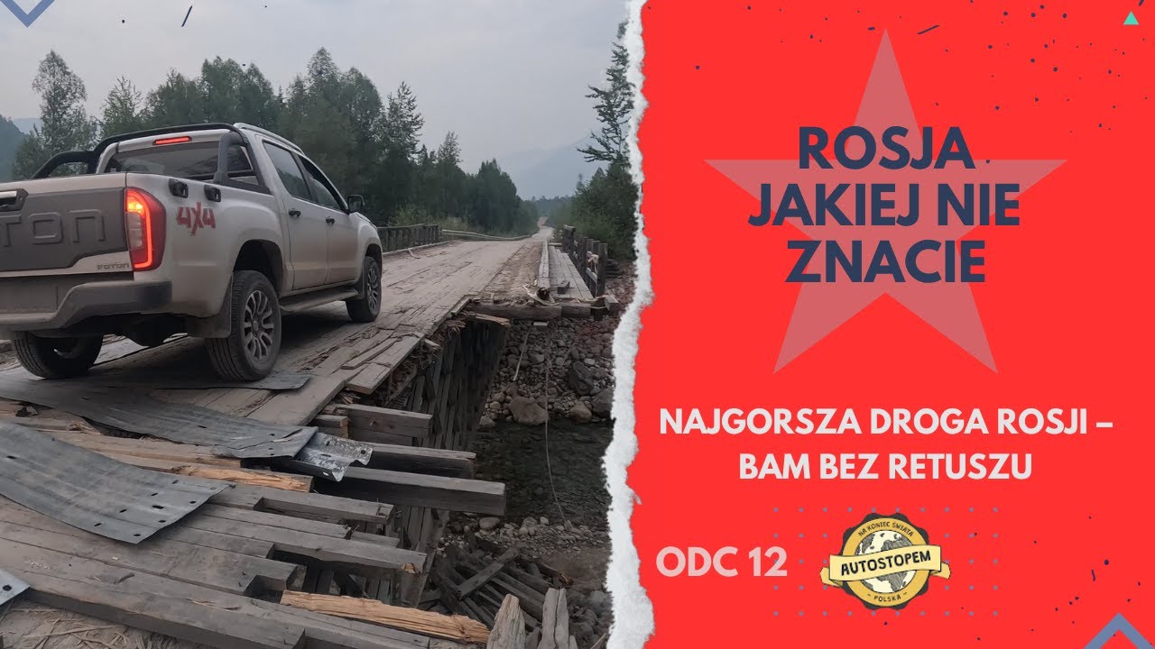 Rosja jakiej nie znacie. NAJGORZSZA DROGA ROSJI: BAM bez retuszu (odc.12)