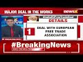 Deal With European Free Trade Association | Investment Of USD 100B Over 15 Yrs | NewsX  - 04:57 min - News - Video