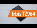 Распаковка планшета Irbis TZ964 / Unboxing Irbis TZ964