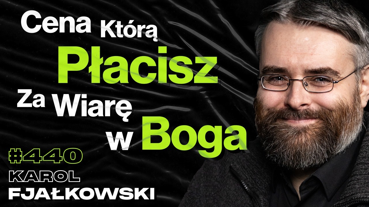 #440 Dlaczego Odszedłem Od Boga? Czy Jest w Życiu Coś Więcej? Jak Znaleźć Sens? - Karol Fjałkowski