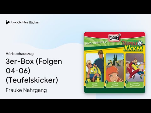 „3er-Box (Folgen 04-06) (Teufelskicker)“ von Frauke Nahrgang · Hörbuchauszug