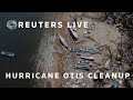 LIVE: Cleanup underway in hurricane-hit Acapulco