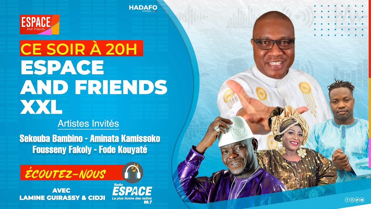 🔴 Espace and Friends XXL - 16 Novembre 2023 • ESPACE FM GUINEE