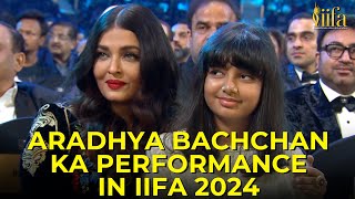 IIFA 2024 mein Aradhya Bachchan ka performance | IIFA AWARDS