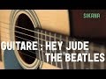 Comment jouer Hey Jude des Beatles à la guitare