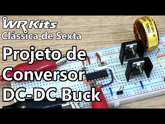 PROJETO DE CONVERSOR DC-DC BUCK | Vídeo Aula #365
