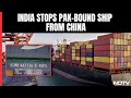 Chinese Cargo Ship | Ship From China To Pak Stopped At Mumbai Port Over Suspected Nuclear Cargo