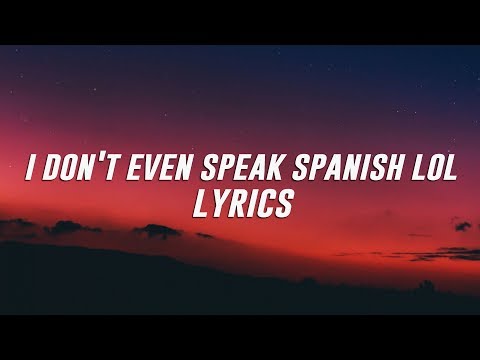 XXXTENTACION - I don't even speak spanish lol (Lyrics / Lyric Video) Kid Travis Cover