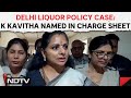 Delhi Liquor Policy Case | Probe Agency Names K Kavitha In Fresh Chargesheet