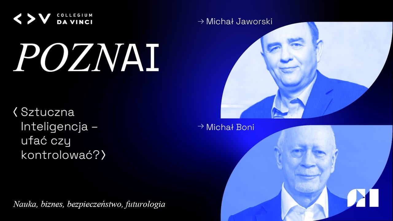 PoznAI - Panel - Sztuczna Inteligencja – ufać czy kontrolować?