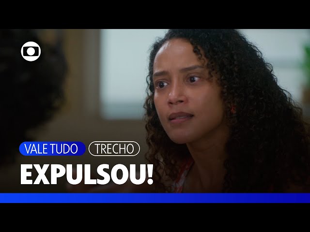 Revoltada ao saber da verdade, Raquel expulsa Maria de Fátima de casa! | Vale Tudo | TV Globo
