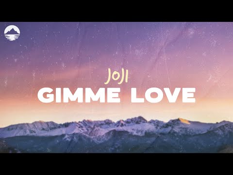 Joji - Gimme Love | Lyrics