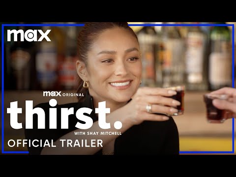 Thirst with Shay Mitchell'