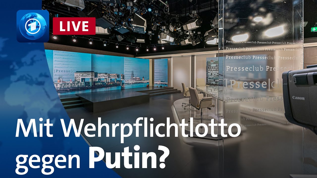 Live: Presseclub | Mit Wehrpflichtlotto gegen Putin?