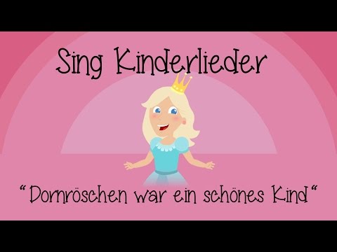 Dornröschen war ein schönes Kind - Kinderlieder zum Mitsingen | Sing Kinderlieder