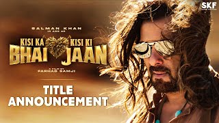 Kisi Ka Bhai Kisi Ki Jaan Movie (2022) Title Announcement Official Trailer