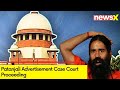 Ramdev Reaches Supreme Court | Patanjali Advertisement Case Court Proceeding | NewsX