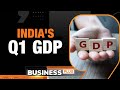 India’s Q1 GDP Seen at 7.8%, Highest in Four Quarters | Business News Today | News9