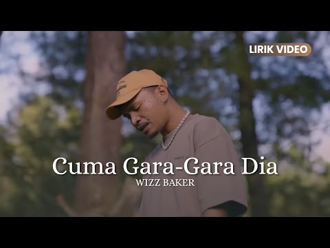 Wizz Baker - Cuma Gara-Gara Dia (Lirik Video) | Lirik Lagu