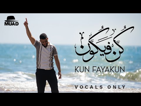 Upload mp3 to YouTube and audio cutter for Muad - Kun Fayakun (Vocals Only) download from Youtube