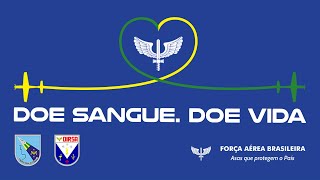 A Força Aérea Brasileira (FAB) mantém, permanentemente, a Campanha de Doação de Sangue com o lema 