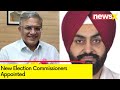 New Election Commissioners Appointed |Commissioners to Take Charge Today | NewsX