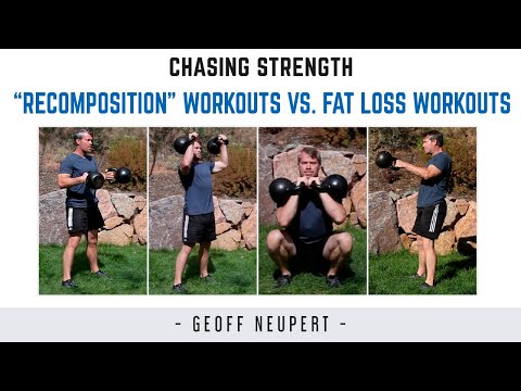 “Recomposition” Workouts vs. Fat Loss Workouts