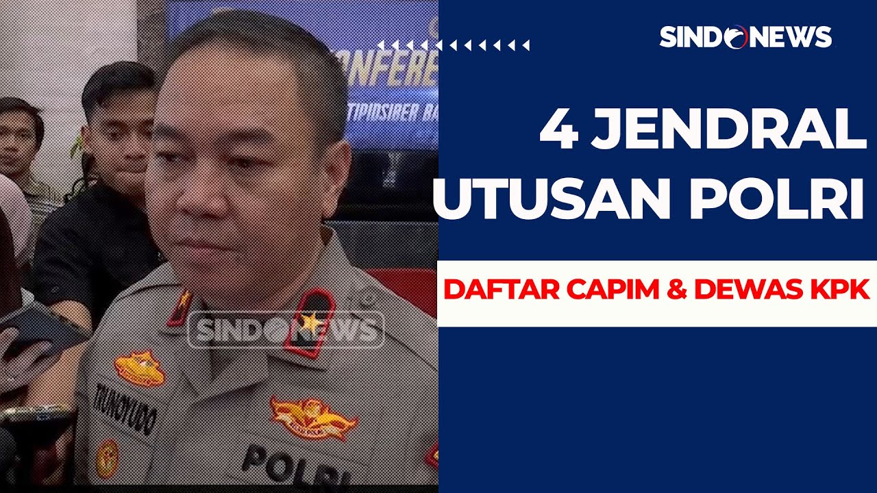 Polri Rekomendasi 4 Nama Jendral untuk Daftar Capim dan Dewas KPK - Sindo News 16/07