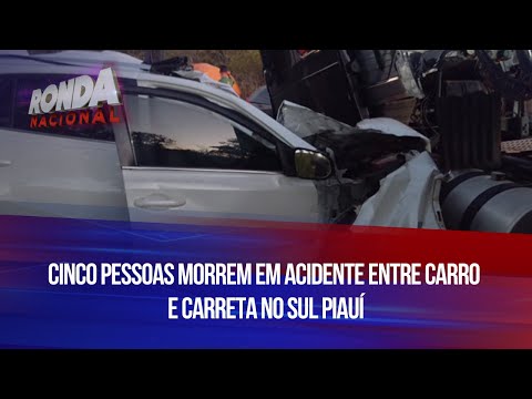 Cinco pessoas morrem em acidente entre carro e carreta no Sul Piauí