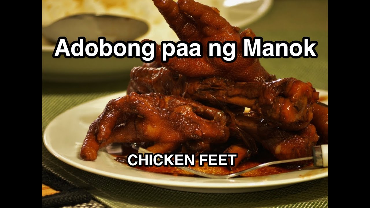 ‪adobong Paa Ng Manok Recipe Philippines‬ How To Cook Great Filipino Chicken Feet Youtube 5079