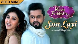Sun Layi – Roshan Prince – Shipra Goyal – Munda Faridkotia Video HD