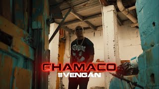 Chamaco -  Vengan (Official Video)