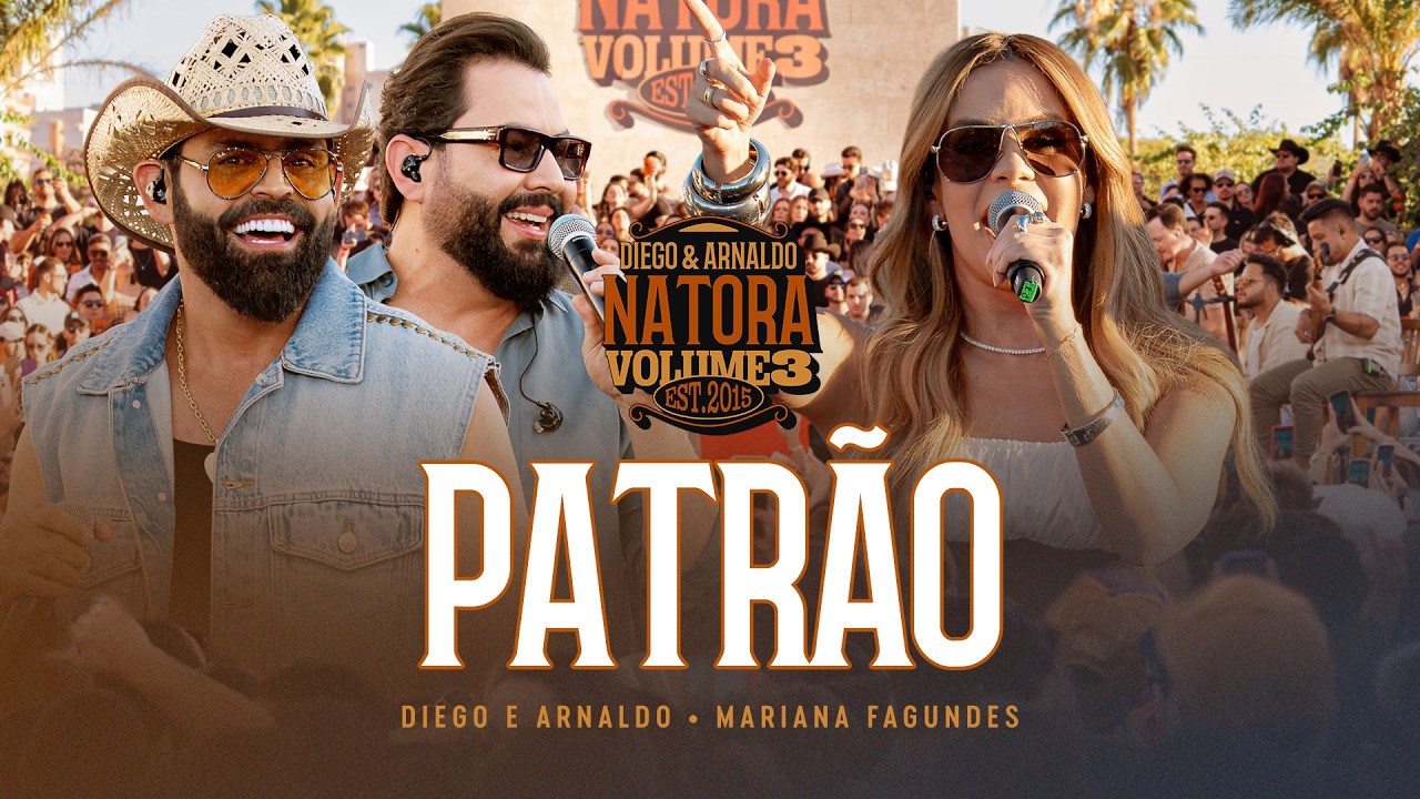 Diego e Arnaldo – Patrão (Part. Mariana Fagundes)