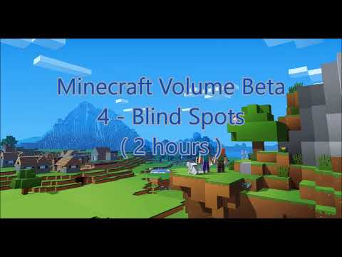 C418 - Blind Spots ( Minecraft Volume Beta - 4 ) ( 2 hours )