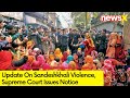 SC Issues Notice | Sandeshkhali Updates | NewsX