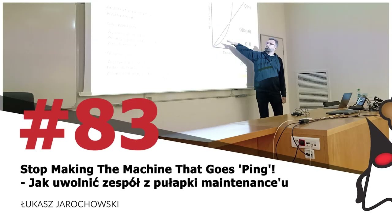 Toruń JUG #83 - "Stop Making The Machine That Goes 'Ping'!" - Łukasz Jarochowski