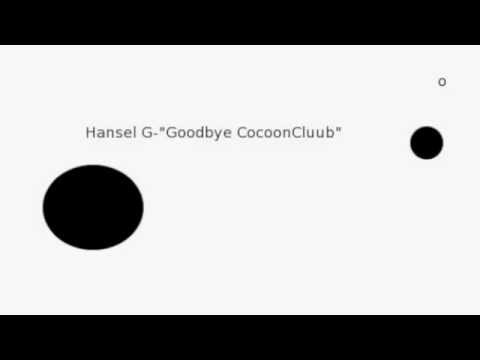 Hansel G - "Goodbye Cocooncluub" (original mix)