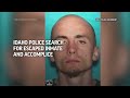 Idaho police are searching for an escaped inmate and accomplice  - 01:41 min - News - Video
