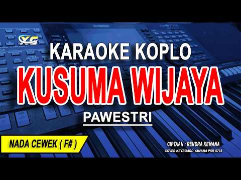 KUSUMA WIJAYA - Karaoke Koplo Nada Wanita ( Pawestri )
