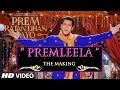 Making of 'Prem Leela' Video Song -Prem Ratan Dhan Payo