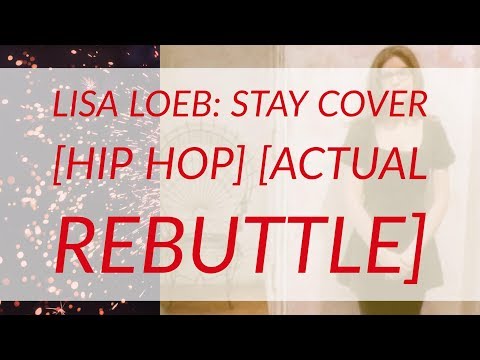 Rap Rebuttal: Lisa Loeb Stay Remix - Response by Shaun Friedman