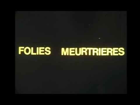 Folies Meurtrières'