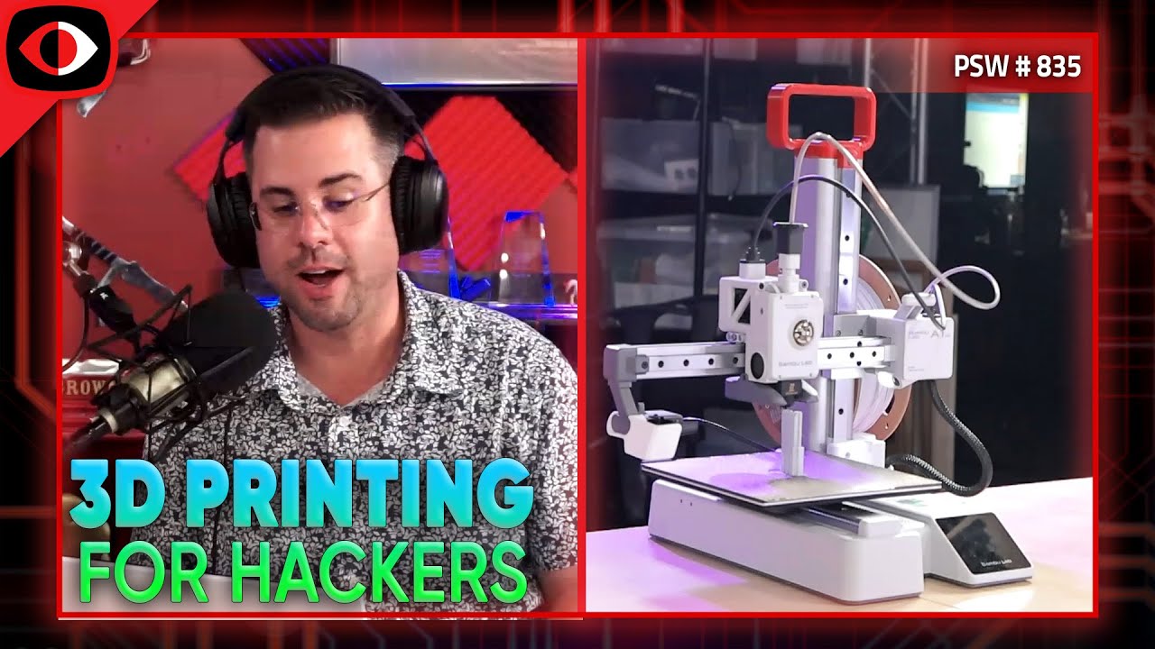 3D Printing For Hackers - David Johnson - PSW #835